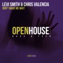 Levi Smith, Chris Valencia - Don't Make Me Wait