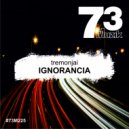 Tremonjai - Ignorancia