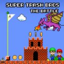 Super Trash Bros - The Battle (Original Mix)