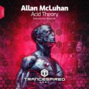 Allan McLuhan - Acid Theory (Radio Edit)