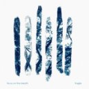 Focus On The Breath - Not A Long Time Ago pt.II