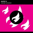 Mathey B - Gimmie Sunshine (Original Mix)