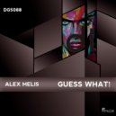 Alex Melis - Guess What!