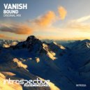 VaNISH (US) - Bound (Original Mix)