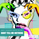 Matt Dawson & Kevin Mills - Dont Tell Me Nothing