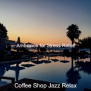 Coffee Shop Jazz Relax - Deluxe - Moment for Working from Home ()