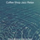 Coffee Shop Jazz Relax - Soundscape for Stress Relief ()