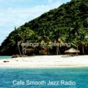 Cafe Smooth Jazz Radio - Moments for Sleeping ()