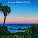Evening Chillout Playlist - Piano Jazz Solo - Vibe for Stress Relief ()