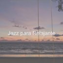 Jazz para Relajante - Vibes for Working from Home ()