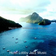 Hotel Lobby Jazz Music - Elegant (Ambiance for Anxiety)