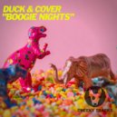 Duck & Cover - Boogie Nights