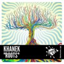 Khanek - Roots (Ibiza Mix)