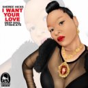 Sheree Hicks, Deep Soul Syndicate - I Want Your Love (Original Mix)