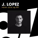 J. Lopez - House Music Is The Answer (Original Mix)