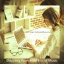 Dazzling Work from Home Music - Subtle Atmosphere for Social Distancing ()