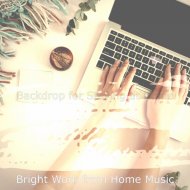 Bright Work from Home Music - Number One (Soundscapes for Working from Home)