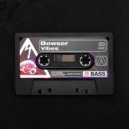 BOWSER - Vibes