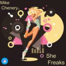 Mike Chenery - She Freaks