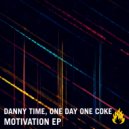Danny Time, ONE DAY ONE COKE - Trouble Is Life (Original Mix)