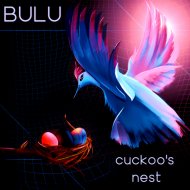 Bulu - Cuckoo\'s Nest