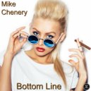 Mike Chenery - Bottom Line (Original Mix)