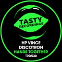 Discotron & HP Vince - Hands Together (Jackin House Mix)