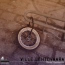 Ville Lehtovaara - Crazy Organ Grinder (Original Mix)