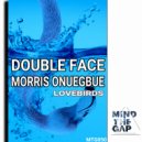Double Face feat. Morris Onuegbue - Lovebirds (Original Mix)