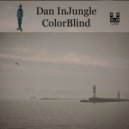 Dan InJungle - Colorblind