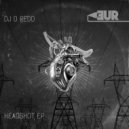 DJ D ReDD - Headshot (Original Mix)