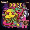 DXPE - Bass In Your Face (Radio Edit)