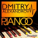 Dmitry Alexandrov - Pjanoo (Original Mix)