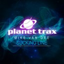 Mike Van Dee - Sucking Line (Original Mix)