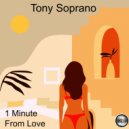 Tony Soprano - 1 Minute From Love (2021 Rework)