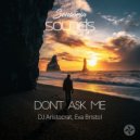 DJ Aristocrat, Eva Bristol - Don't Ask Me