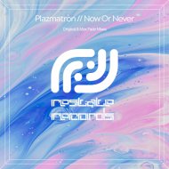 Plazmatron - Now Or Never