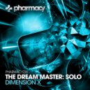 The Dream Master: Solo - Dimension X (Liam Wilson Remix)
