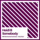 Heidi B - Somebody (Ruby Skye\'s Loft Dub)