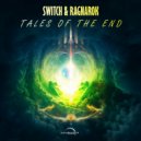 Switch & RagNaroK - Tales of the End (Original Mix)