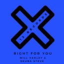 Will Varley & Skuba Steve - Right For You