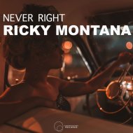 Ricky Montana - Never Right