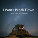 Justin 3 - I Wont Break Down
