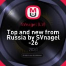 SVnagel (LV) - Top and new from Russia by SVnagel -26 ()