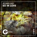 Richard Grey - So In Love