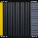 Lush Djs - Show Me
