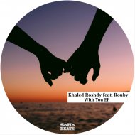 Khaled Roshdy Feat. Rouby - With You