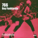 Boy Funktastic - 766 (Original Mix)