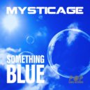 Mysticage - Something Blue (BadVice DJ Remix)
