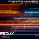 Victor Special & Joe Cormack - Last Chance For The World (Original Mix)